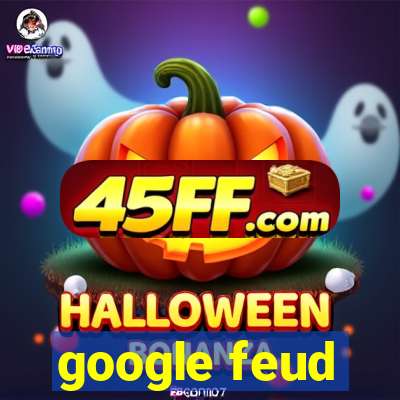 google feud